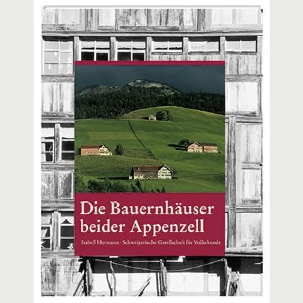 Die Bauernhäuser beider Appenzell