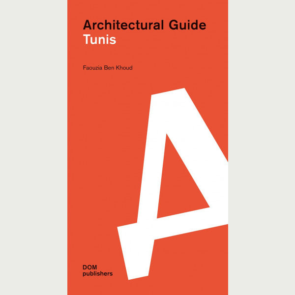 Tunis. Architectural Guide