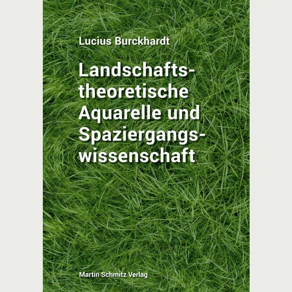 Landschaftstheoretische Aquarelle und Spaziergangswissenschaft