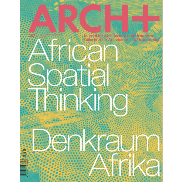 Denkraum Afrika / African Spatial Thinking