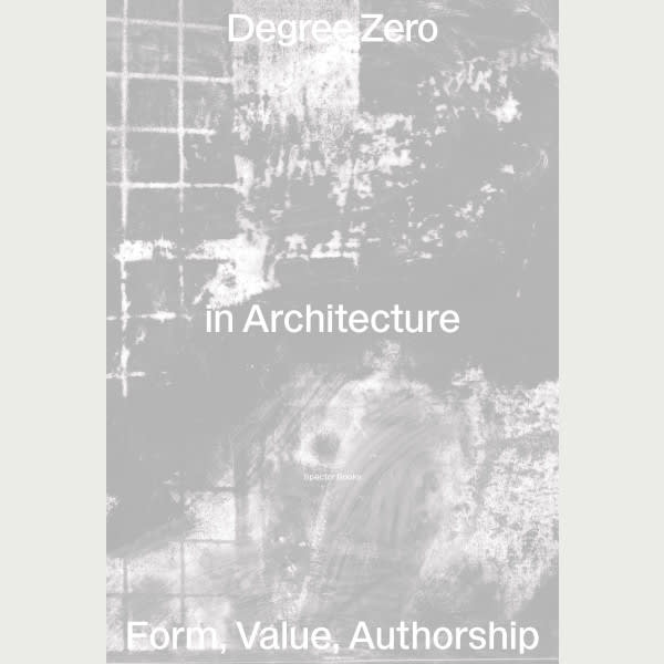 Degree Zero in Architecture
