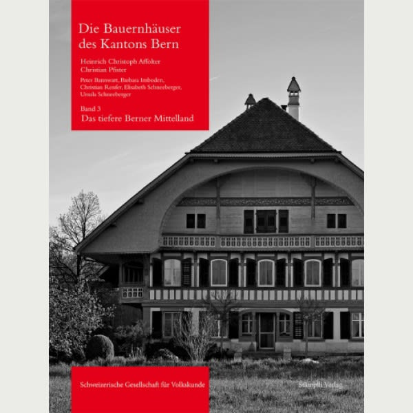 Die Bauernhäuser des Kantons Bern