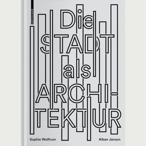 Die Stadt als Architektur