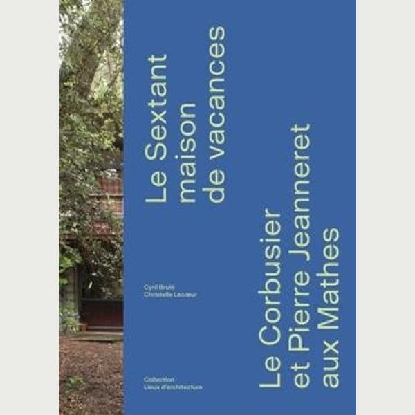 Le Corbusier et Pierre Jeanneret aux Mathes 