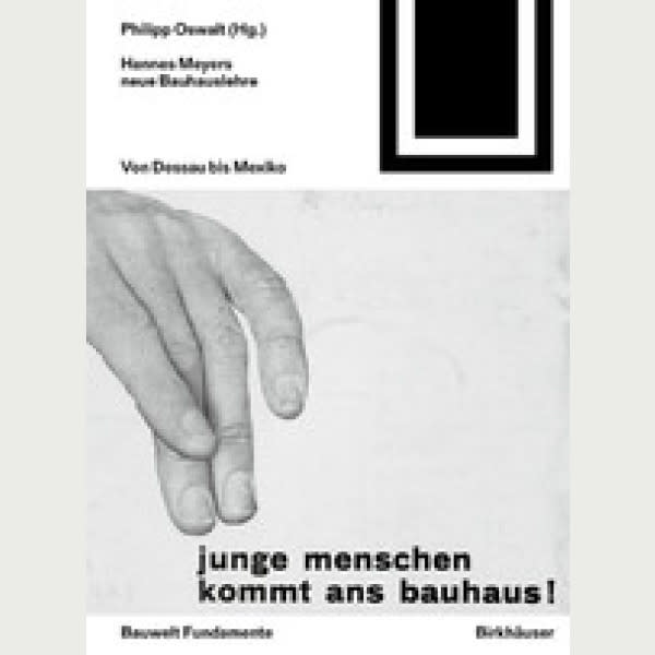 Hannes Meyers neue Bauhauslehre