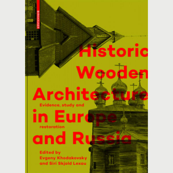 Historic Wooden Architecture in Europe and Russia