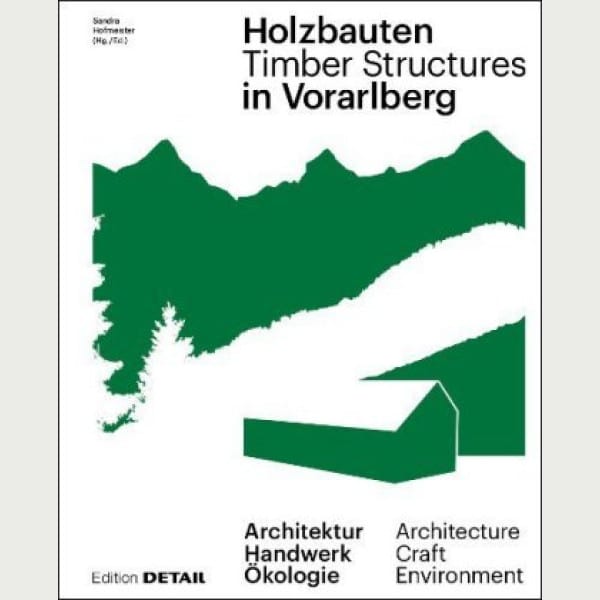 Holzbauten in Vorarlberg