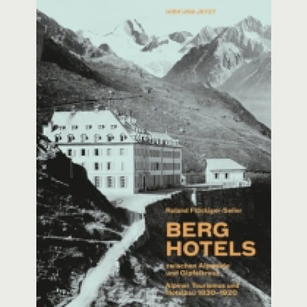 Berghotels zwischen Alpweide und Gipfelkreuz