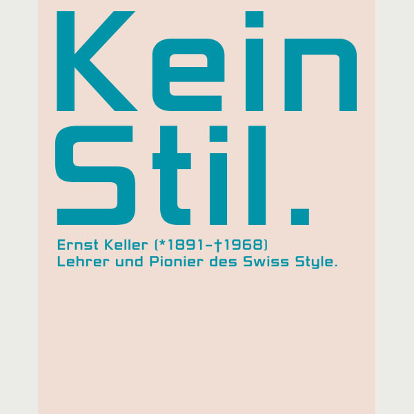 Kein Stil. Ernst Keller (1891–1968)