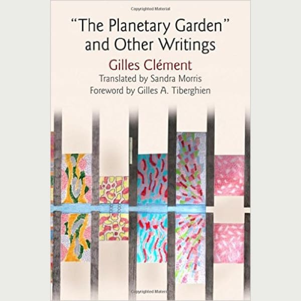 The Planetary Garden and Other Writings