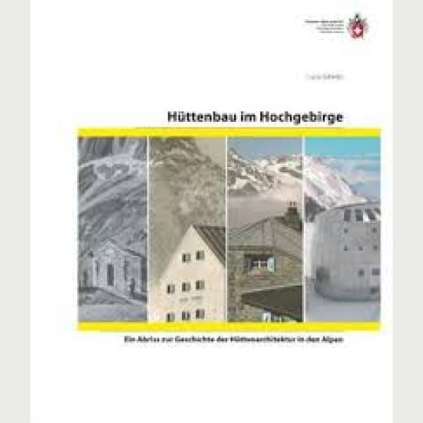 Hüttenbau im Hochgebirge