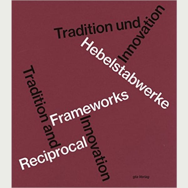 Hebelstabwerke / Reciprocal Frameworks