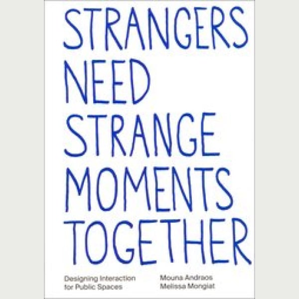 Strangers need strange moments together 