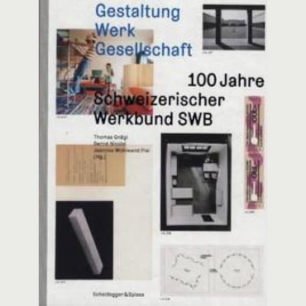 100 Jahre Schweizerischer Werkbund SWB