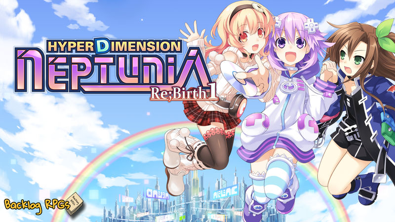 Banner of the post, showing artwork of Neptunia, Compa and IF with the game's title, Hyperdimension Neptunia Re;Birth1