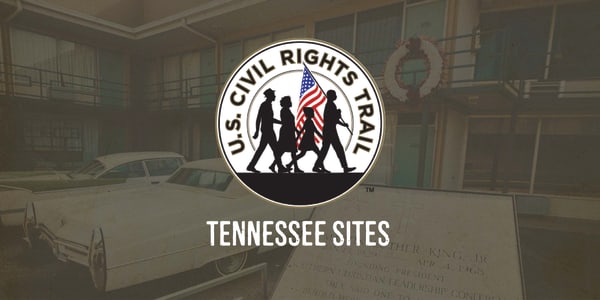 U.S. Civil Rights Trail - Tennessee Sites Image