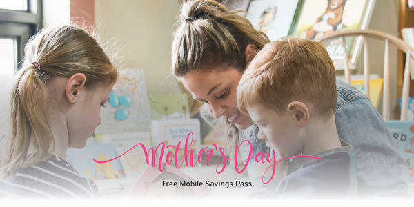 Mother's Day Free Savings Pass Image