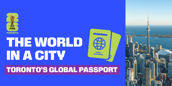 The World in a City: Toronto’s Global Passport  Image