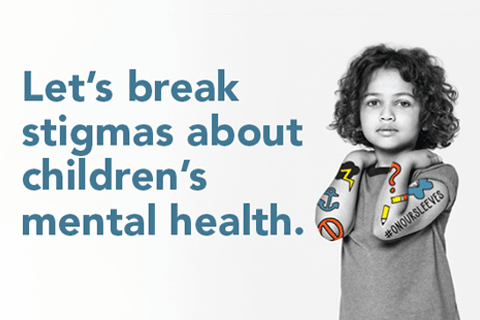 Let's break stigmas about children's mental health