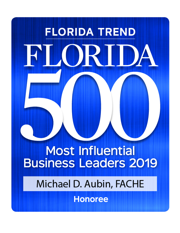 Florida Trend - Florida 500 Most Influential Business Leaders 2019 - Michael D. Aubin, FACHE