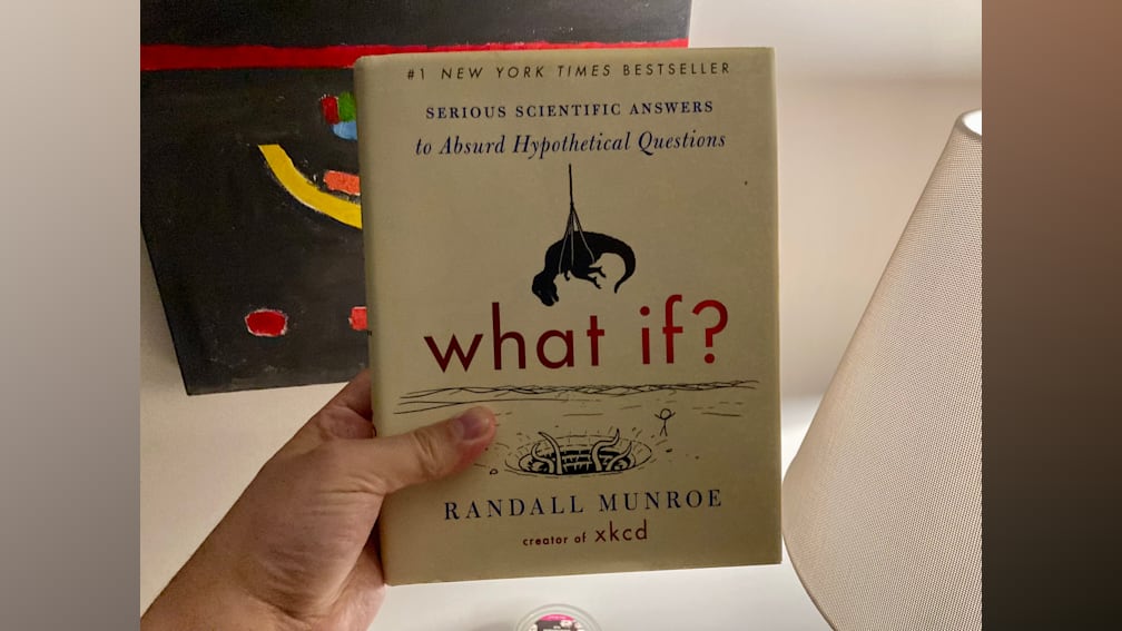 What If? Serious Scientific Answers to Absurd Hypothetical Questions by Randall Munroe