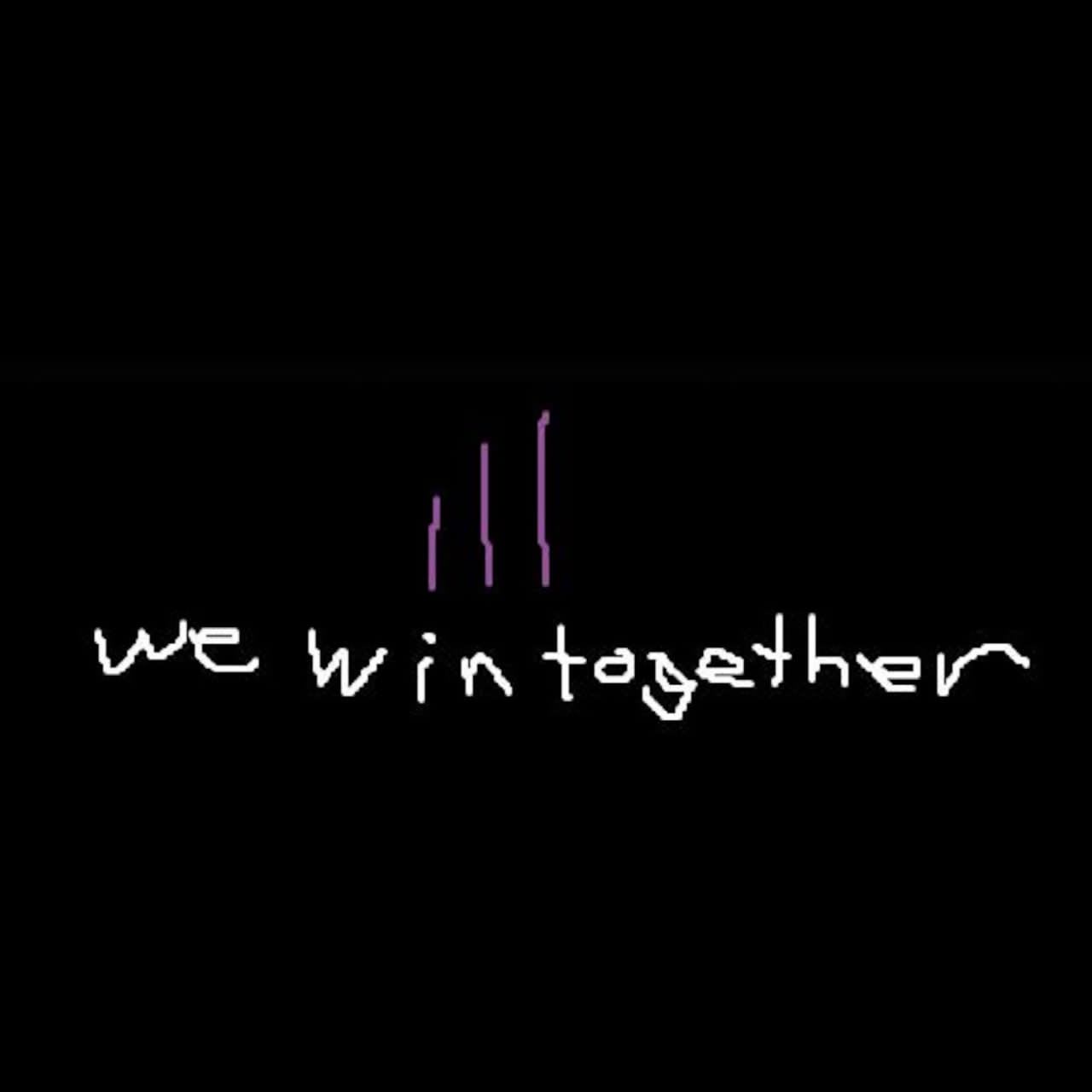 we win together