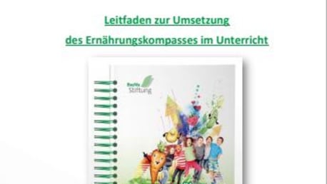 Leitfaden zur Umsetzung des Ernährungskompasses im Unterricht