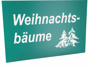 Detailbild: Werbetafel Aufdruck:Weihnachtsbäume