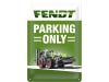 Fendt Hinweisschild "Fendt Parking Only" mit Bohrlöchern, X991020240000