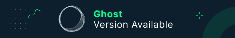Ghost version available