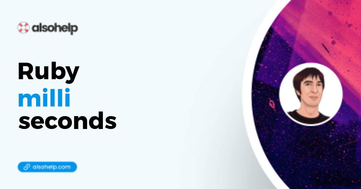 Some explanations and a warning about how Ruby handles milliseconds