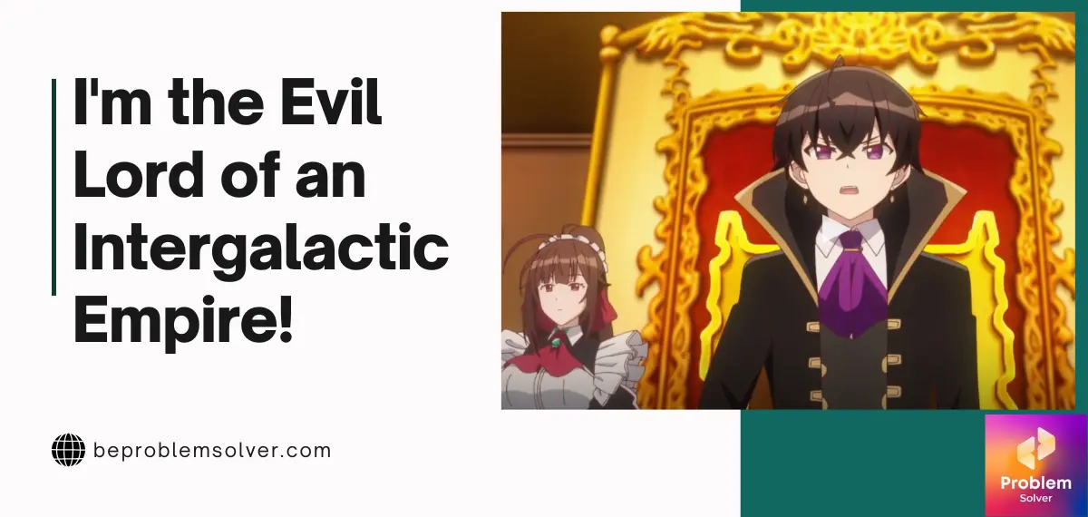 I'm the Evil Lord of an Intergalactic Empire!