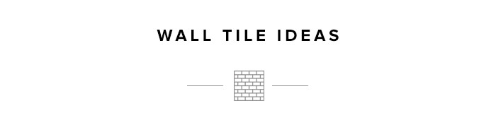 Wall Tile Ideas