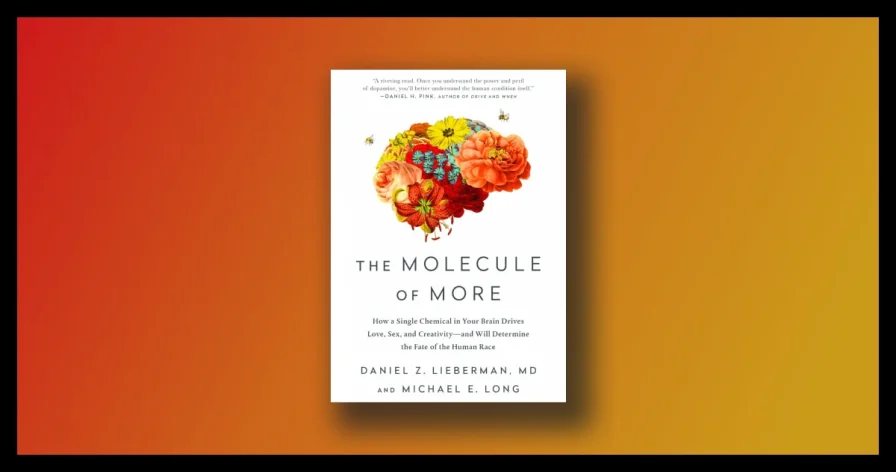 The Molecule of More: Book Summary - Prakash Joshi Pax
