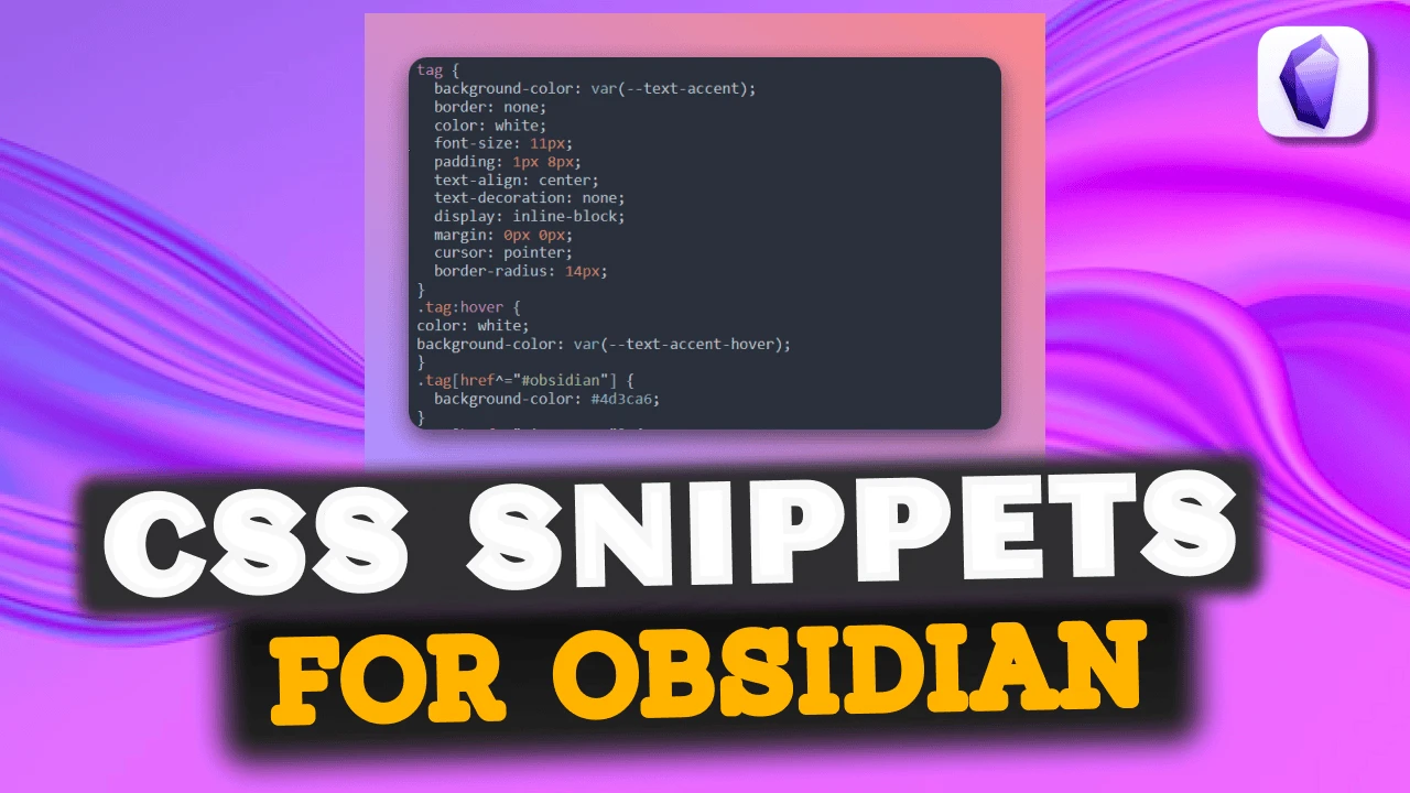 27 Awesome CSS Snippets For Customizing Obsidian - Prakash Joshi Pax
