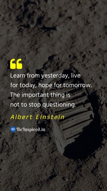 Albert Einstein Picture Quote on yesterday today tomorrow hope learn exploration 