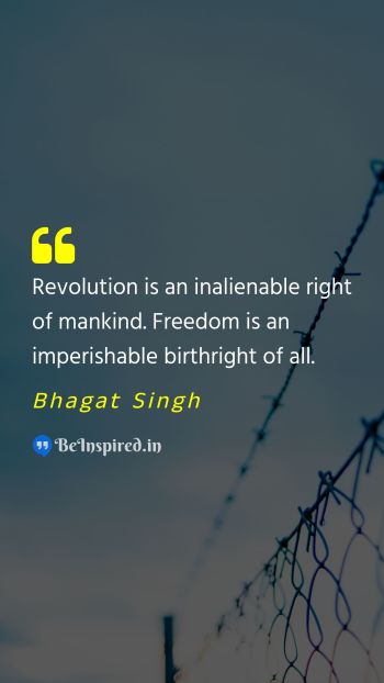 Bhagat Singh Picture Quote on revolution freedom birthright human right 