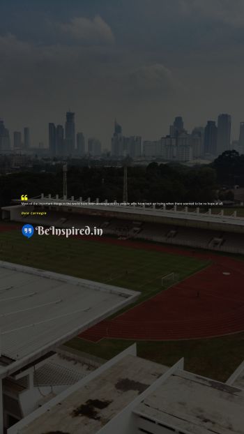 Dale Carnegie Picture Quote on hope courage motivation perseverance 