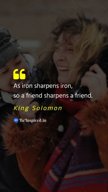 King Solomon Picture Quote on friendship support growth learning challenge 