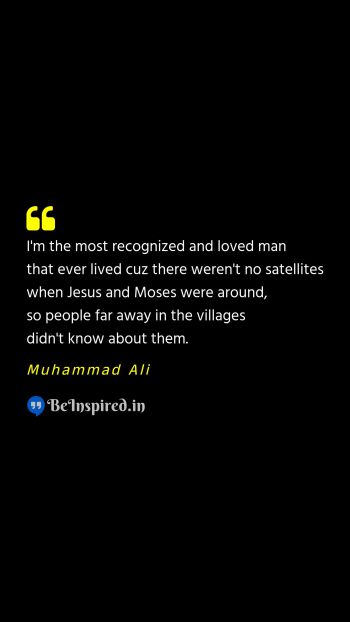 Muhammad Ali Picture Quote on recognition satellite 