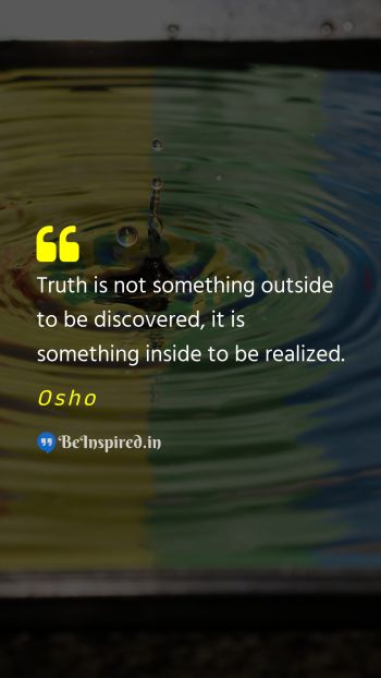 Osho  Picture Quote on truth self awareness inner peace spirituality 