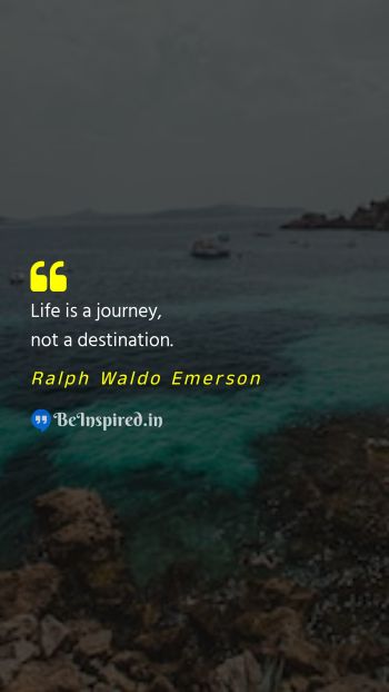 Ralph Waldo Emerson Picture Quote on journey destination life 