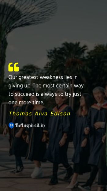 Thomas Alva Edison  Picture Quote on weakness success giving up motivational 