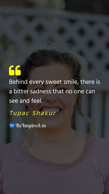 Tupac Shakur Picture Quote on sadness smile feeling 