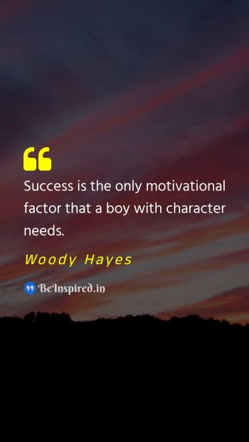 Woody Hayes Picture Quote on success motivational 