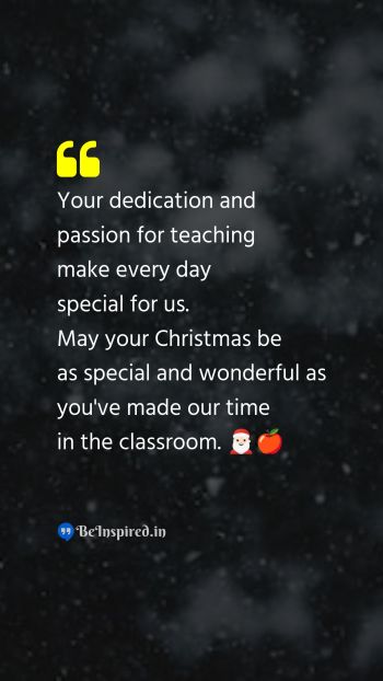 Christmas Wishes Quote related to teacher, dedication, passion, special, wonderful