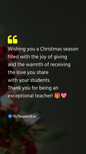 Christmas Wishes Quote related to teacher, joy, giving, warmth, love, exceptional