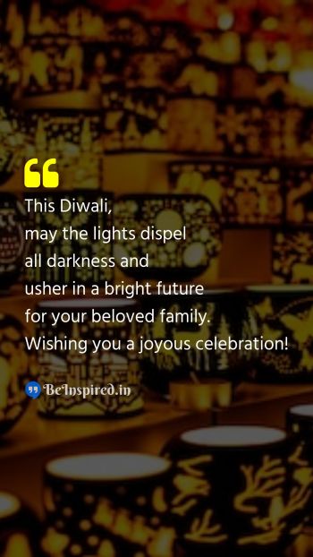 Diwali/Deepavali Wishes Quote related to lights, dispel darkness, bright future, beloved family, joyous celebration