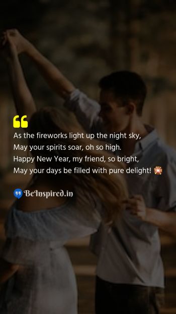 New Year Wishes Quote related to fireworks, spirits soar, delight, bright