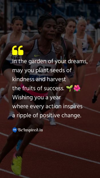 New Year Wishes Quote related to garden, dreams, kindness, success, positive change